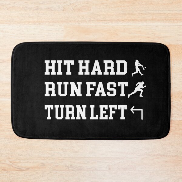 Item preview, hit hard trun fast turn left, baseball quote designed and sold by PRINTED ..