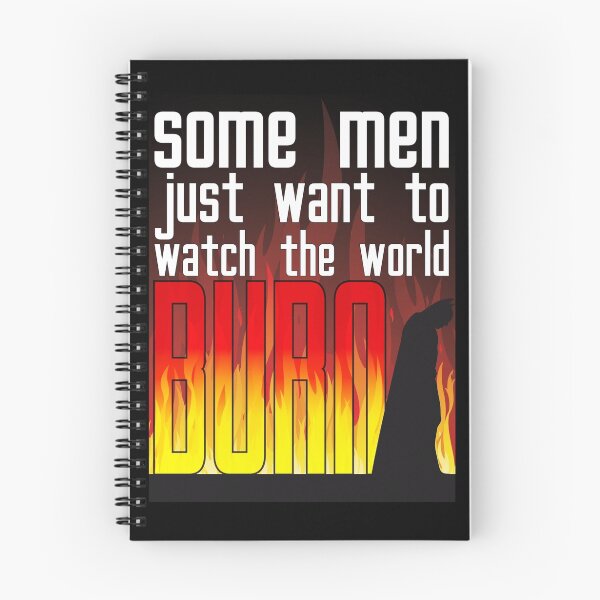 Item preview, Some Men Just Want to Watch the World Burn designed and sold by pocus.