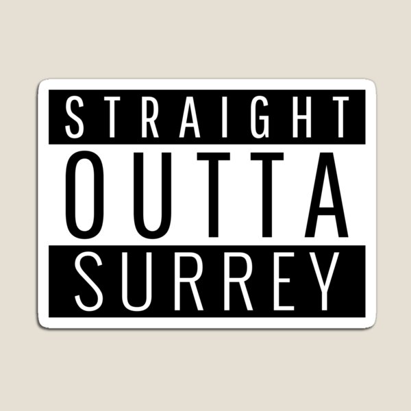 Item preview, Straight Outta Surrey  designed and sold by Teelogic.