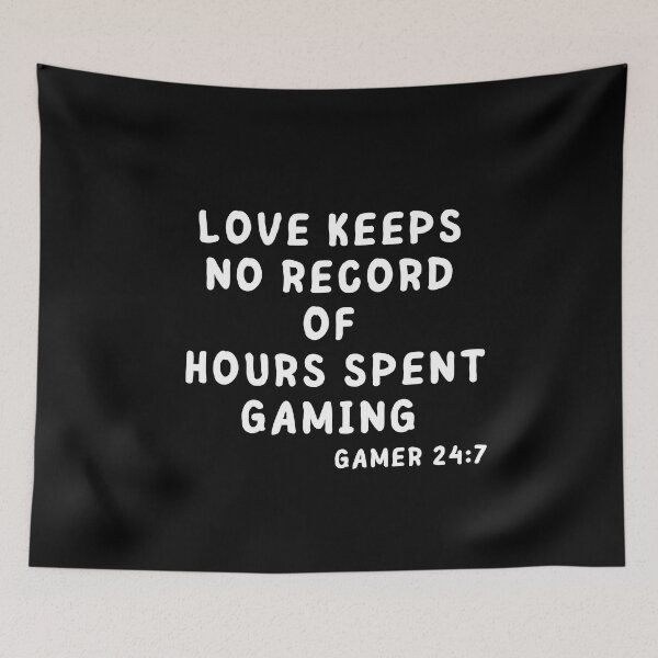 Item preview, Love Keeps No Record of Hours Spent Gaming Gamer designed and sold by SunfullyYours.