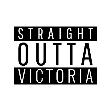 Artwork thumbnail, Straight Outta Victoria  by Teelogic