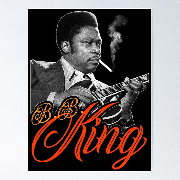 Bb King Posters for Sale | Redbubble