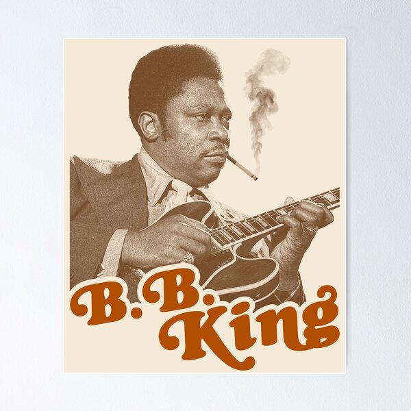 Bb King Posters for Sale | Redbubble