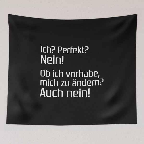 Item preview, Ich? Perfekt? Nein! Ob ich vorhabe, mich zu ändern? Auch nein! Lustiger Spruch designed and sold by TheAplus.