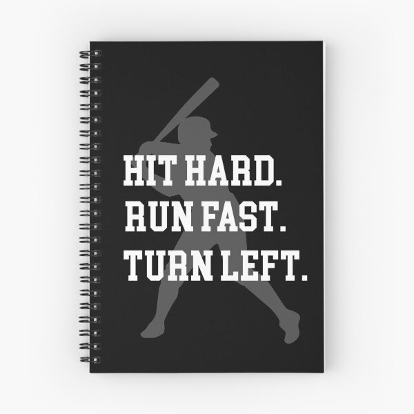 Item preview, hit hard trun fast turn left, baseball quote designed and sold by PRINTED ..