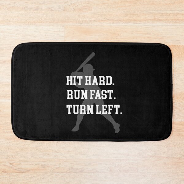 Item preview, hit hard trun fast turn left, baseball quote designed and sold by PRINTED ..