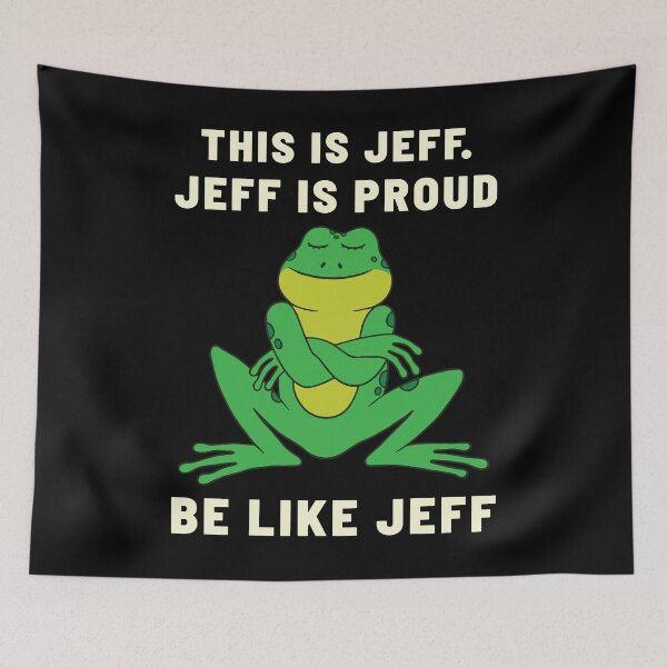 Item preview, Funny frog Jeff is proud Be like Jeff designed and sold by Zagach Letters.