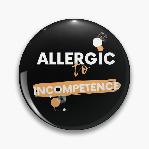Item preview, Quotes - Allergic To Incompetence  designed and sold by AlinaSCorner.