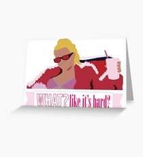 What? Like it's hard? Greeting Card