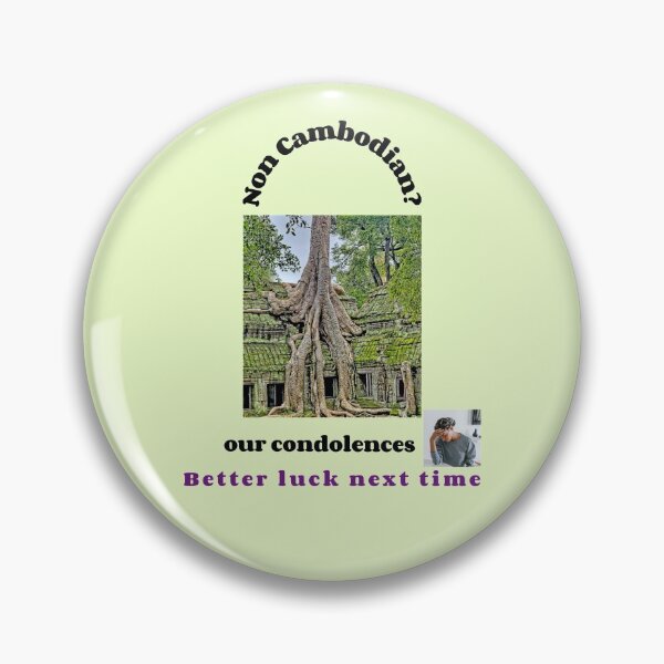 Item preview, "Condolences to non Cambodians"  (black text) designed and sold by skoumpourdides.