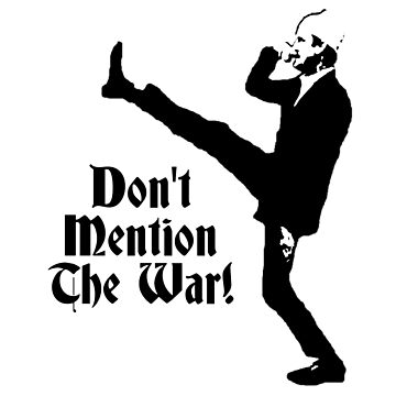 Artwork thumbnail, Fawlty Towers - Don't Mention The War! by Tom Newberry