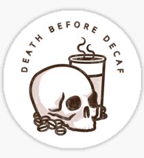 Pegatina Muerte antes de Decaf