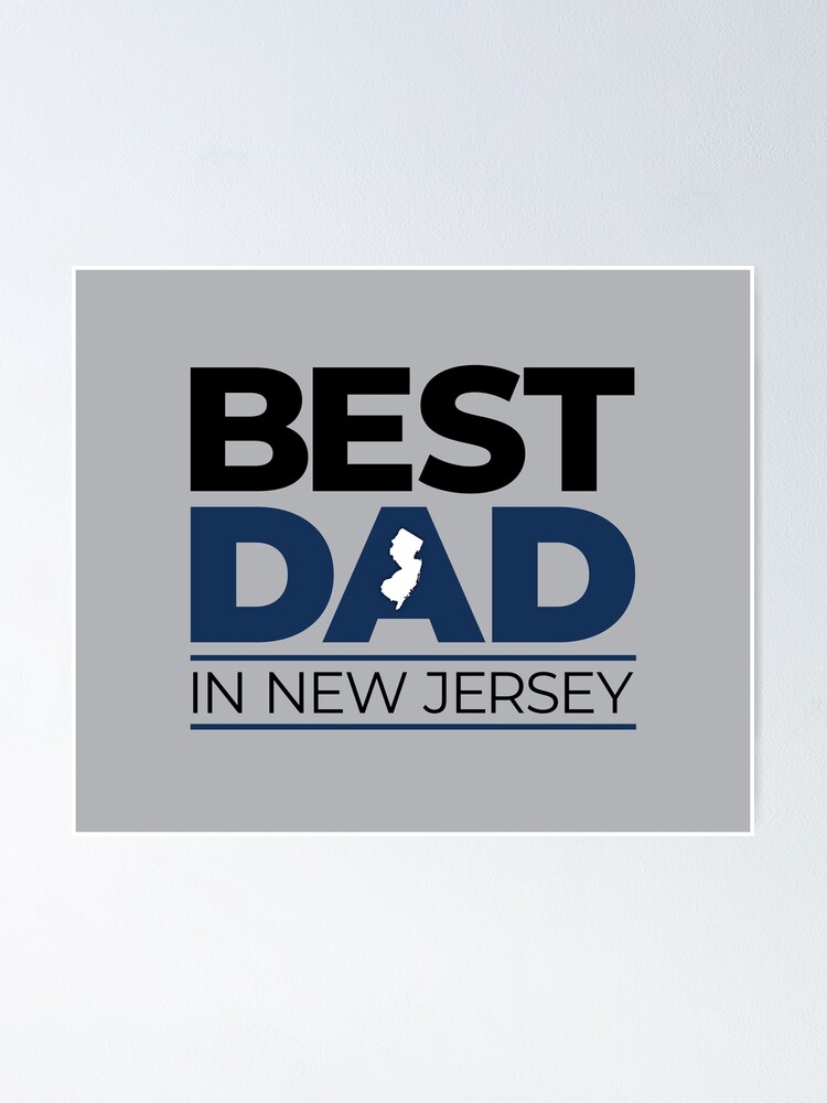 "Best Dad in New Jersey" Poster for Sale by OddPop Redbubble
