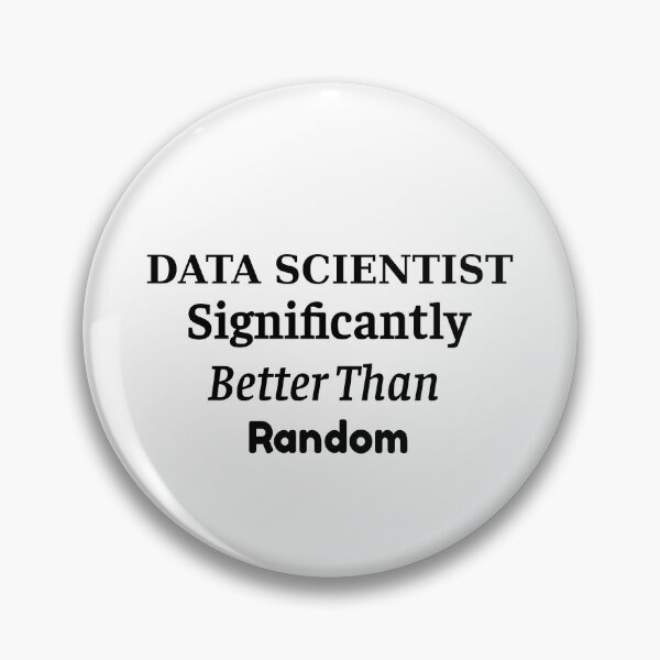 Item preview, Data Scientist Significantly Better Than Random, Machine Learning, Modeling, Statistics designed and sold by DataAndBeyond.
