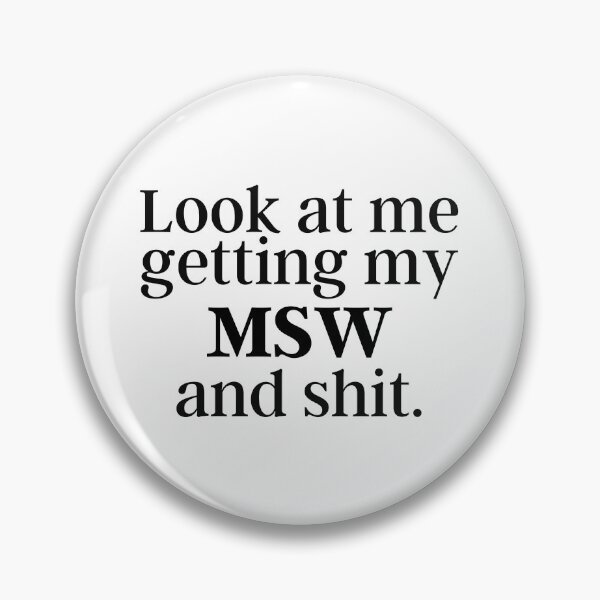 Item preview, Look at me getting my MSW and shit. MSW graduation, Master social work designed and sold by GoDPI.