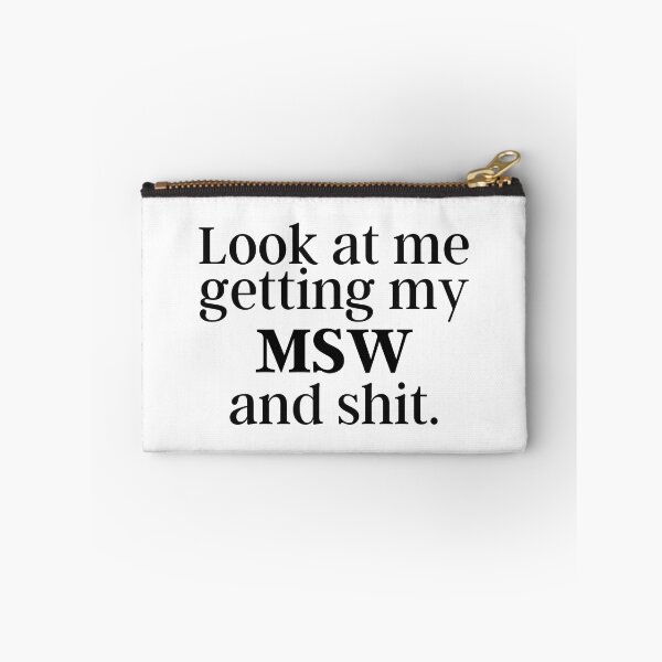 Item preview, Look at me getting my MSW and shit. MSW graduation, Master social work designed and sold by GoDPI.