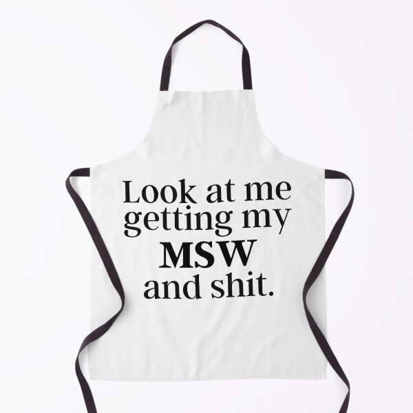 Item preview, Look at me getting my MSW and shit. MSW graduation, Master social work designed and sold by GoDPI.