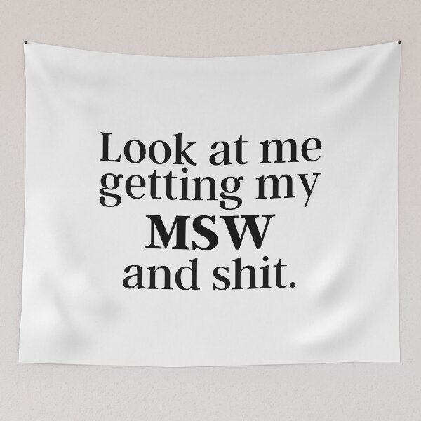 Item preview, Look at me getting my MSW and shit. MSW graduation, Master social work designed and sold by GoDPI.