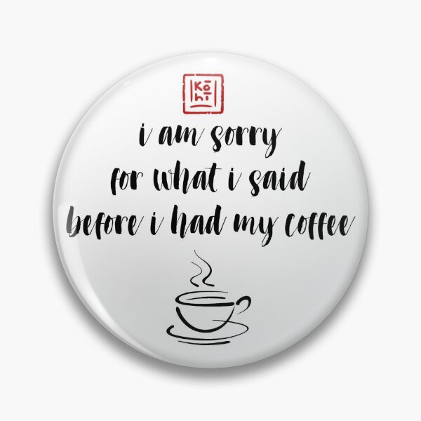 Item preview, I am sorry for what I said designed and sold by KohiClub.