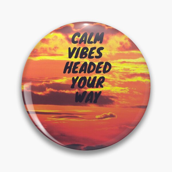 Item preview, Calm Vibes se dirigió a tu manera designed and sold by BadGoth.