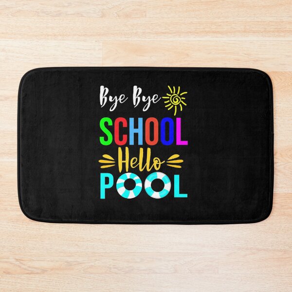 Item preview, Funny Teacher Student Quotes : Bye Bye School Hello Pool  designed and sold by Raminovitch.
