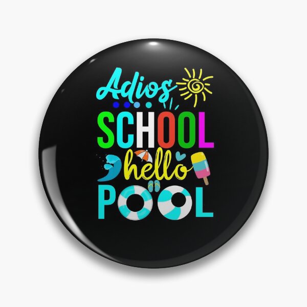Item preview,  Adios  School Hello Pool Funny Teacher Student Quotes Adios  School design designed and sold by Raminovitch.