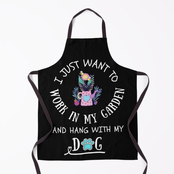 Item preview, I just want to work in my garden and hang with my dog - Dog person designed and sold by For the love of Pixels.