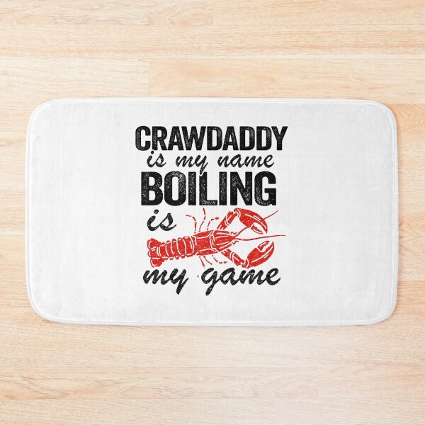 Item preview, Crawdaddy Is My Name And Boiling Is My Game Funny Crawfish designed and sold by Stronzi.