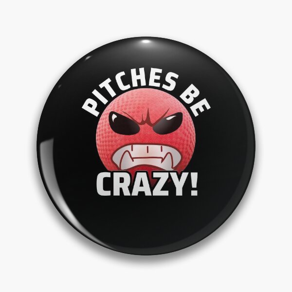 Item preview, Pitches Be Crazy I Kickball Team Shirt for Kickball Players designed and sold by MarioShirtWorld.