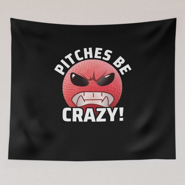 Item preview, Pitches Be Crazy I Kickball Team Shirt for Kickball Players designed and sold by MarioShirtWorld.