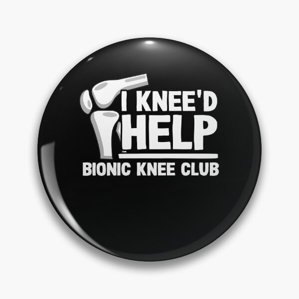 Item preview, I Knee'd Help Bionic Knee Club Surgery Replacement designed and sold by Stronzi.