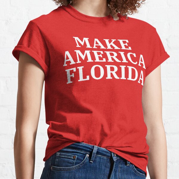 Make America Florida (White letters on Red) Classic T-Shirt