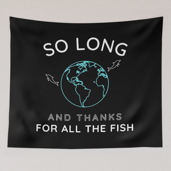 Item preview, So long and thanks for all the fish - Don't Panic designed and sold by For the love of Pixels.