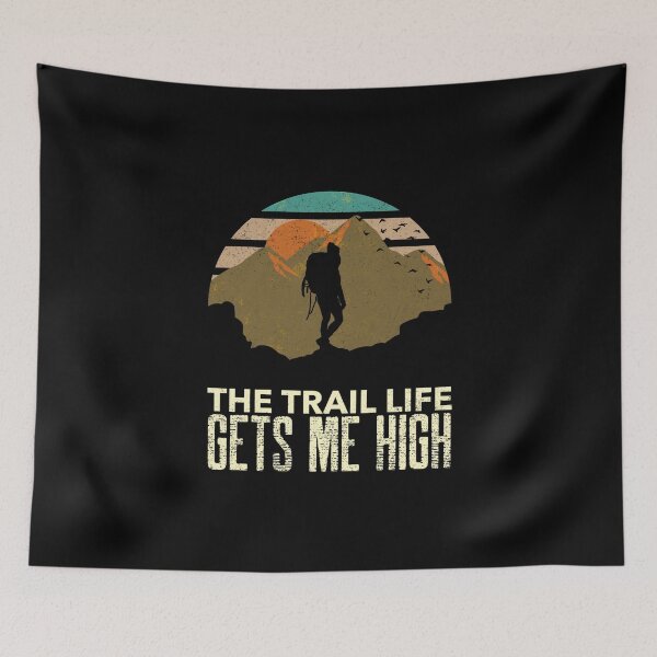 Item preview, (Thru) hiking design. The trail life gets me high. designed and sold by NobelFashion.