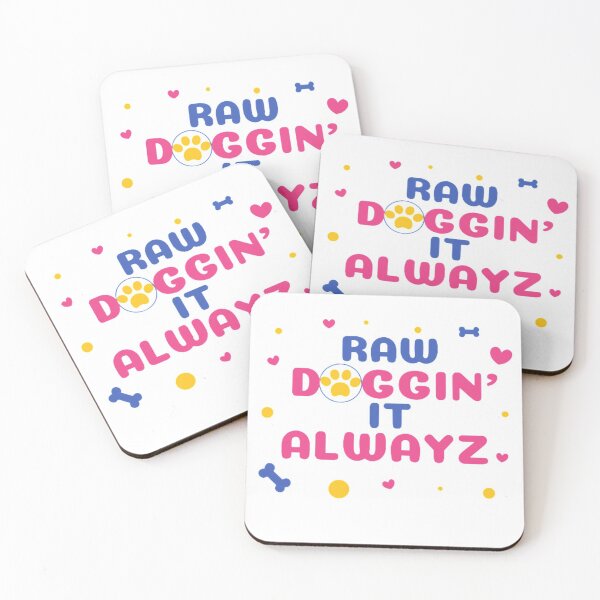 Item preview, Raw Doggin’ it Alwayz designed and sold by LethalIy-Yours.