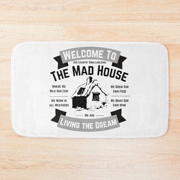 Item preview, Welcome to the Mad House - Country Smallholding - Living the Dream designed and sold by WildBerryArt.