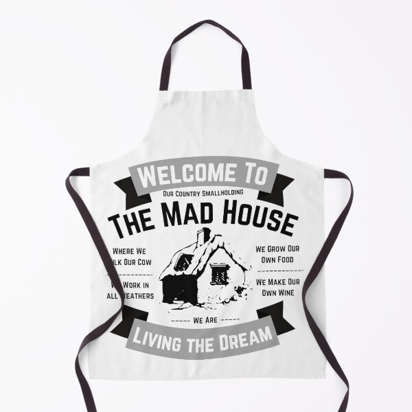 Item preview, Welcome to the Mad House - Country Smallholding - Living the Dream designed and sold by WildBerryArt.