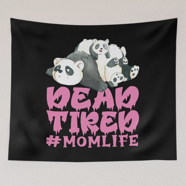 Item preview, Panda Mom Is Dead Tired | #Momlife designed and sold by Petra Becker.