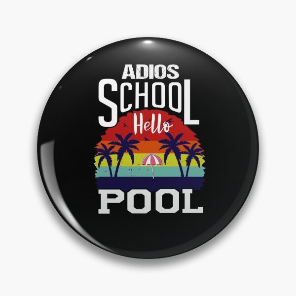 Item preview, The Last Day Of School 2021 Quotes : Bye Bye School Hello Pool  designed and sold by Raminovitch.
