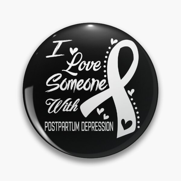 Item preview, I Love Someone With Postpartum Depression designed and sold by hvoid41.