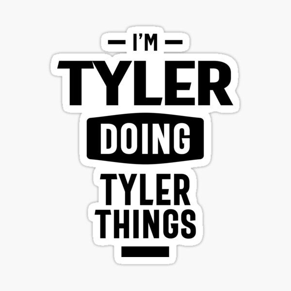 Tyler Sticker 