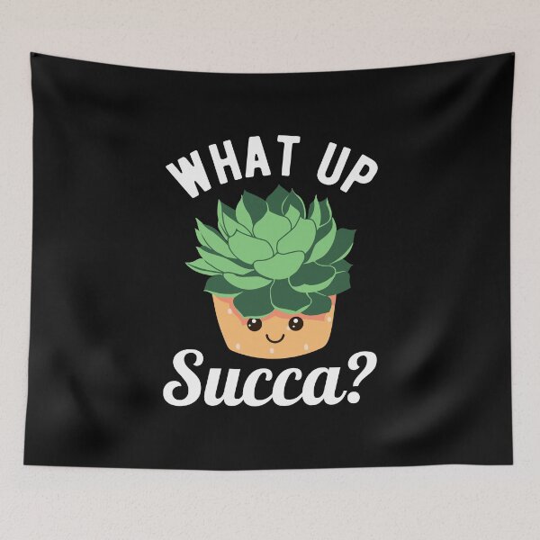 Item preview, What Up Succa? III - Succulents And Gardening designed and sold by Lemon Pepper.