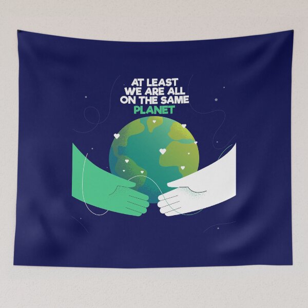 Item preview, At Least We're All On The Same Planet, Positive Shirt, Loving Everybody. designed and sold by AissameBou.