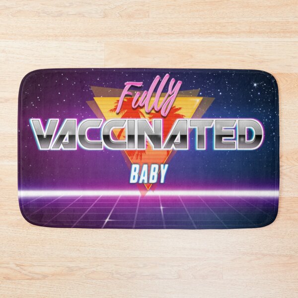 Item preview, Fully Vaccinated, Baby designed and sold by KBwiththeTees.
