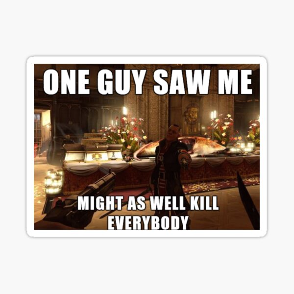Dishonored Funny Meme Sticker