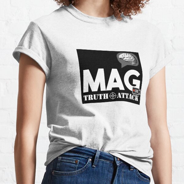 MAG TRUTH ATTACK (BLACK & WHITE) Classic T-Shirt