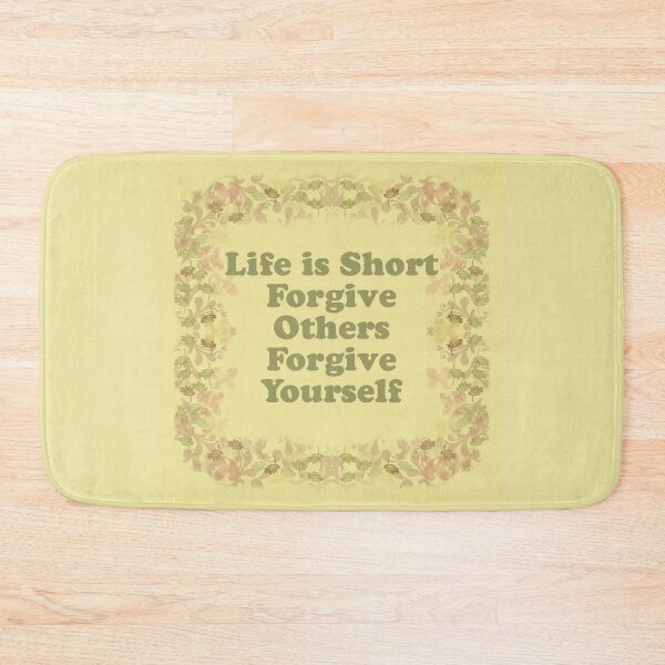 Item preview, Life is Short, Forgive Others, Forgive Yourself designed and sold by Annette Marionneaux Stevenson.