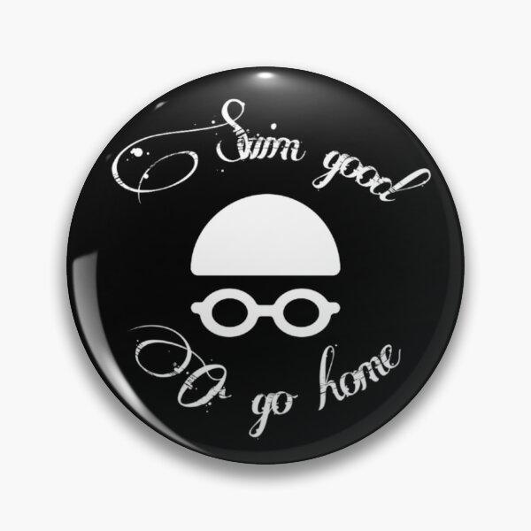 Item preview, Swim good or go home funny  swimming design for him or her  designed and sold by TheGiftingTree.