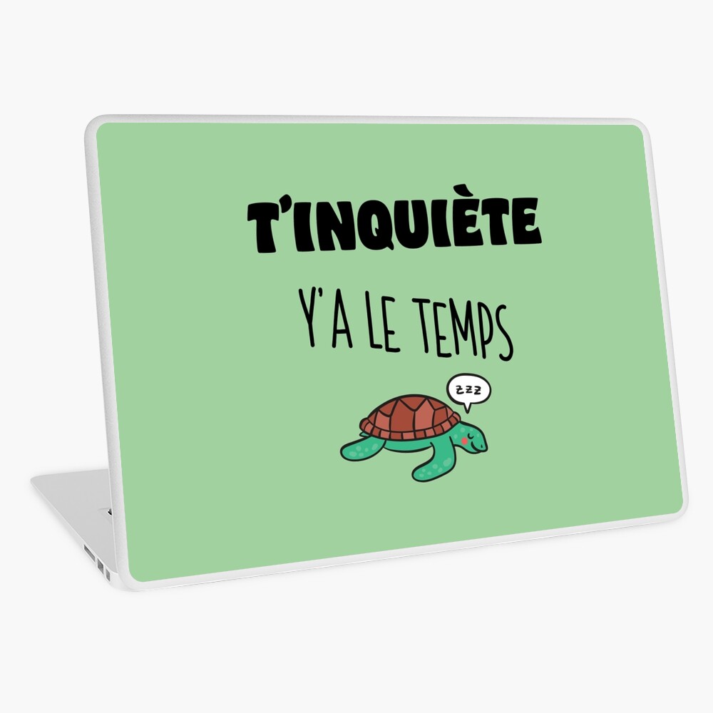 T'inquiète idée cadeau original humour phrase drôle de tortue