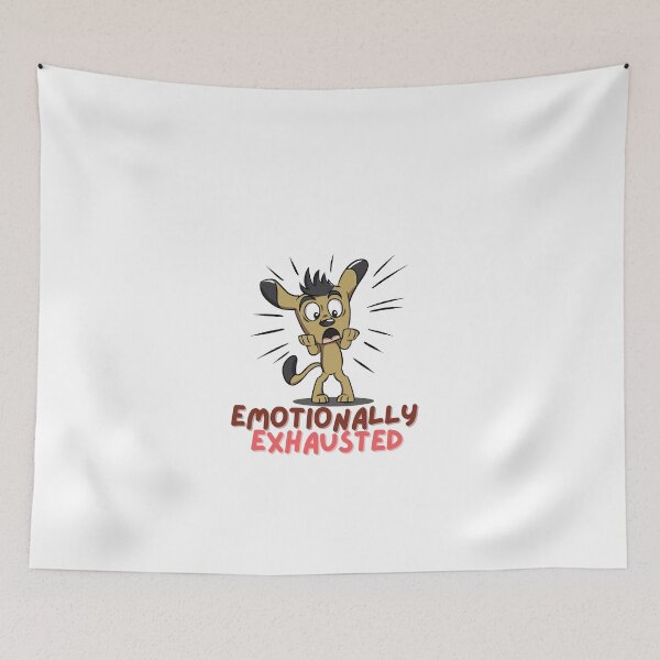 Item preview, Emotionally Exhausted designed and sold by GlobalHunt.